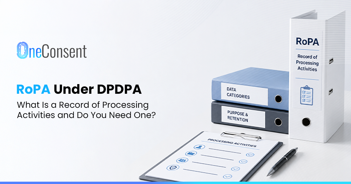 RoPA: The Foundation of DPDPA Data Compliance and Governance A modern flat vector illustration depicting a central glowing document labeled "Record of Processing Activities (RoPA)" as the foundation of corporate data compliance. The document is displayed on a desk and resembles a detailed architectural blueprint filled with tables and checkmarks. To the left, a magnifying glass highlights the document, symbolizing Data Subject Access Request (DSAR) fulfillment and data discovery. To the right, a glowing line connects the RoPA to a security shield, representing data protection and breach response. At the top left, a group of stylized people representing "Data Principals" are connected to the RoPA via a green toggle switch for consent management and a legal bookmark for Section 7 "Legitimate Uses." In the bottom right corner, a clipboard and calendar emphasize the additional compliance obligations for "Significant Data Fiduciaries," such as Data Protection Impact Assessments (DPIAs) and periodic reporting. A network of data nodes flows into the central document, while a background calendar icon with a refresh symbol highlights the requirement to maintain the RoPA as a living document, updated regularly.
