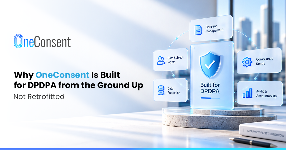 OneConsent: Purpose-Built DPDPA Consent Management for Indian Businesses OneConsent DPDPA consent management platform illustration showing purpose-built infrastructure with immutable consent logs, real-time enforcement, multi-tenant architecture, customer rights management, Indian identity verification, multilingual support, and regulatory compliance.