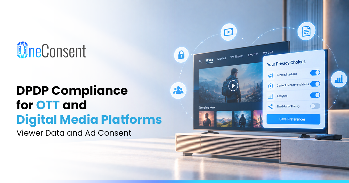 DPDP Compliance for OTT and Digital Media Platforms: Viewer Data and Ad Consent OneConsent banner showing a streaming TV with privacy controls for personalised ads, content recommendations, analytics and third-party sharing.