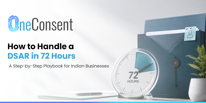 Cover artwork for How to Handle a DSAR in 72 Hours: A Step-by-Step Playbook for Indian Businesses