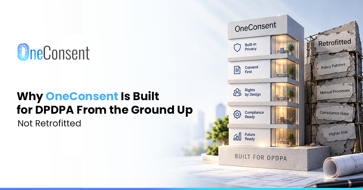 OneConsent: Purpose-Built DPDPA Consent Management for Indian Businesses OneConsent DPDPA consent management platform illustration showing purpose-built infrastructure with immutable consent logs, real-time enforcement, multi-tenant architecture, customer rights management, Indian identity verification, multilingual support, and regulatory compliance.