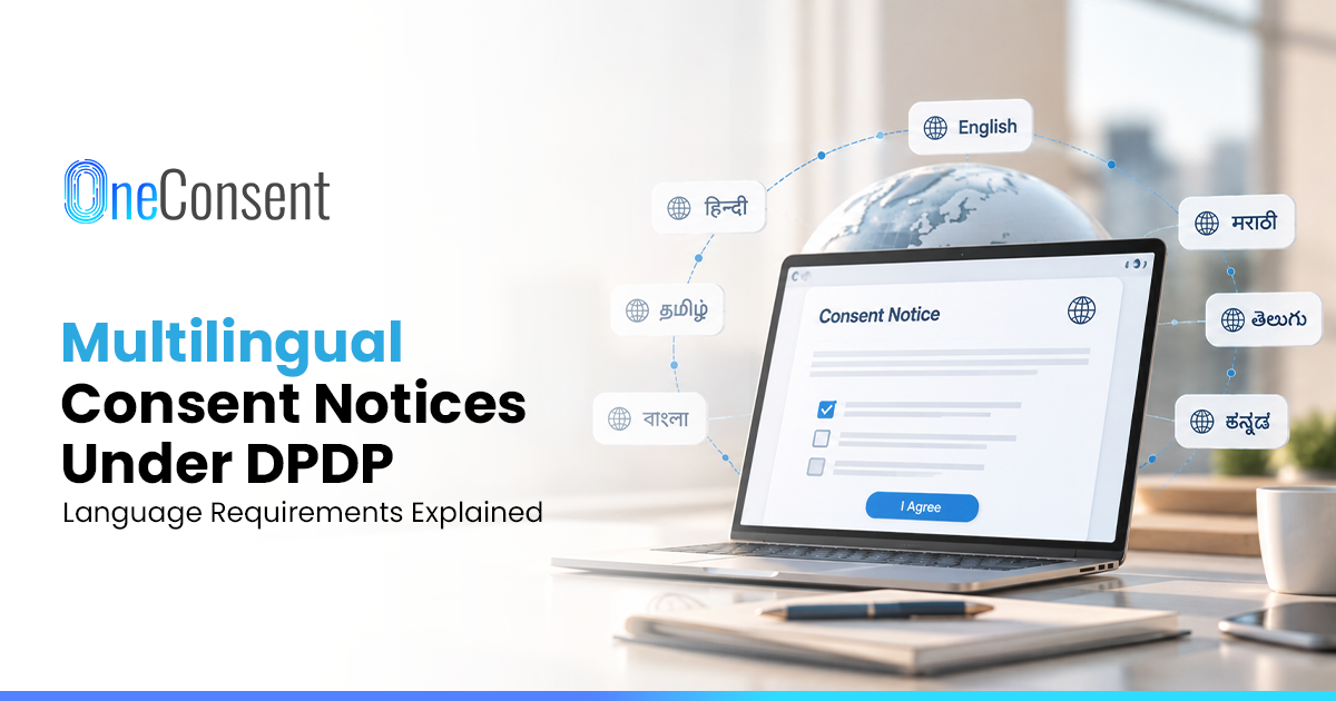Multilingual Consent Notices Under DPDP | OneConsent Laptop displaying a consent notice, surrounded by English, Hindi, Tamil, Bengali, Marathi, Telugu and Kannada language labels.